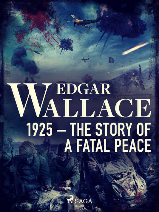 1925 – The Story of a Fatal Peace – E-bok