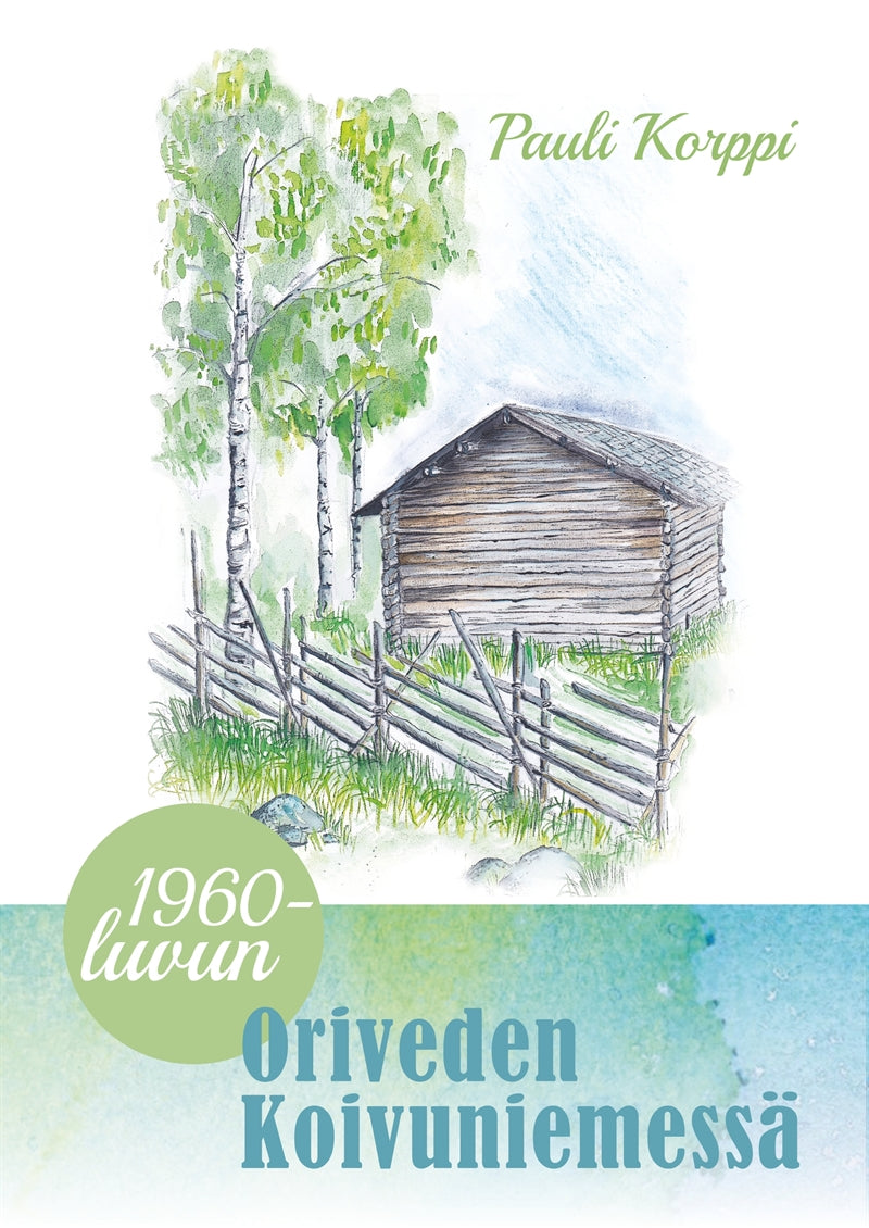 1960-luvun Oriveden Koivuniemessä – E-bok