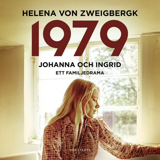 1979 : Johanna och Ingrid - ett familjedrama – Ljudbok
