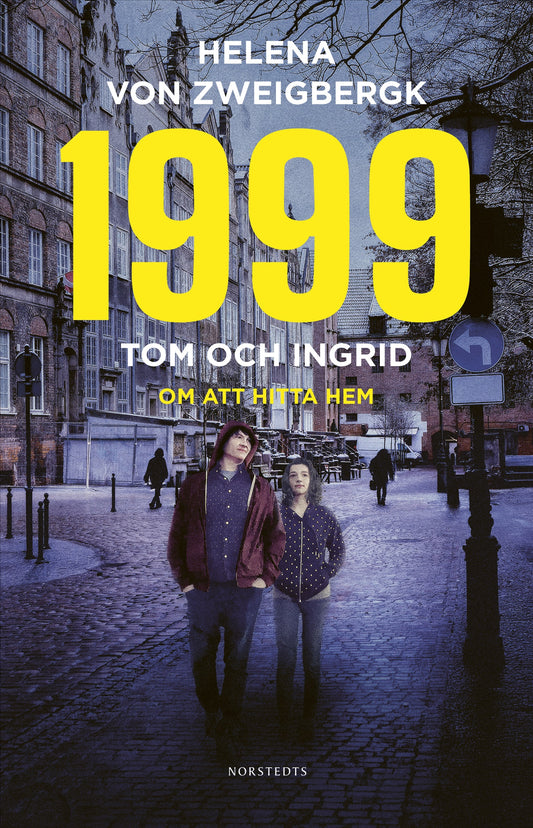 1999 : Tom och Ingrid - om att hitta hem – E-bok