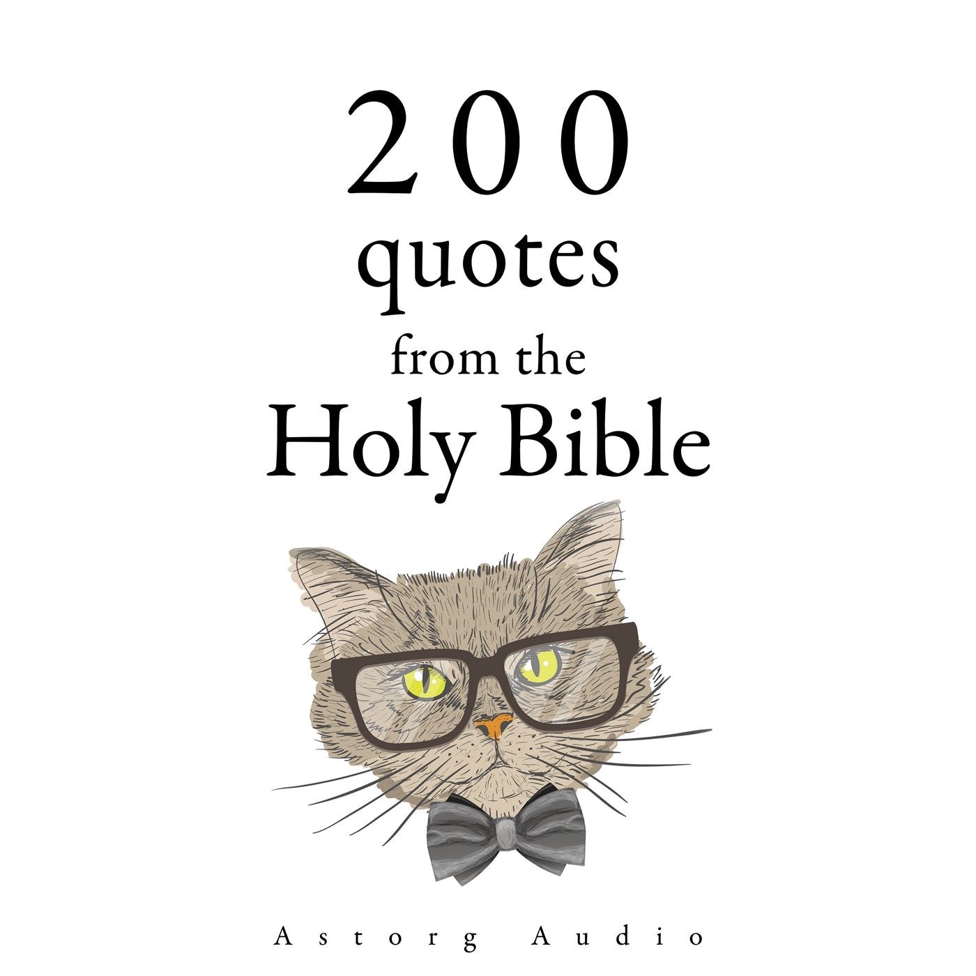 200 Quotes from the Holy Bible, Old &amp; New Testament – Ljudbok
