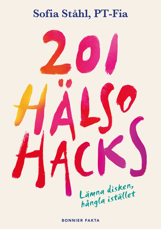 201 hälsohacks : lämna disken, hångla istället – E-bok