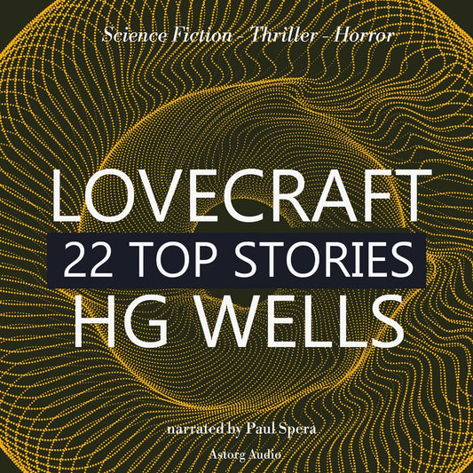 22 Top Stories of H. P. Lovecraft &amp; H. G. Wells – Ljudbok