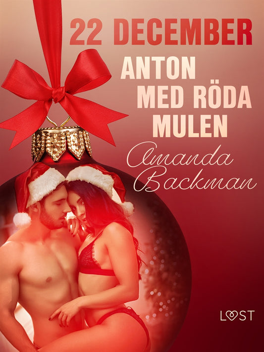 22 december: Anton med röda mulen - en erotisk julkalender – E-bok