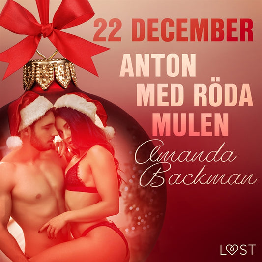 22 december: Anton med röda mulen - en erotisk julkalender – Ljudbok