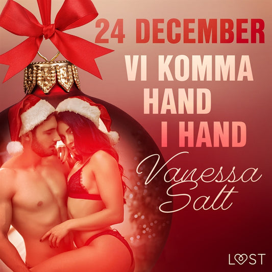 24 december: Vi komma hand i hand - en erotisk julkalender – Ljudbok
