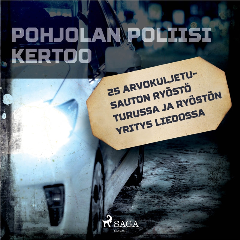 25 Arvokuljetusauton ryöstö Turussa ja ryöstön yritys Liedossa – Ljudbok