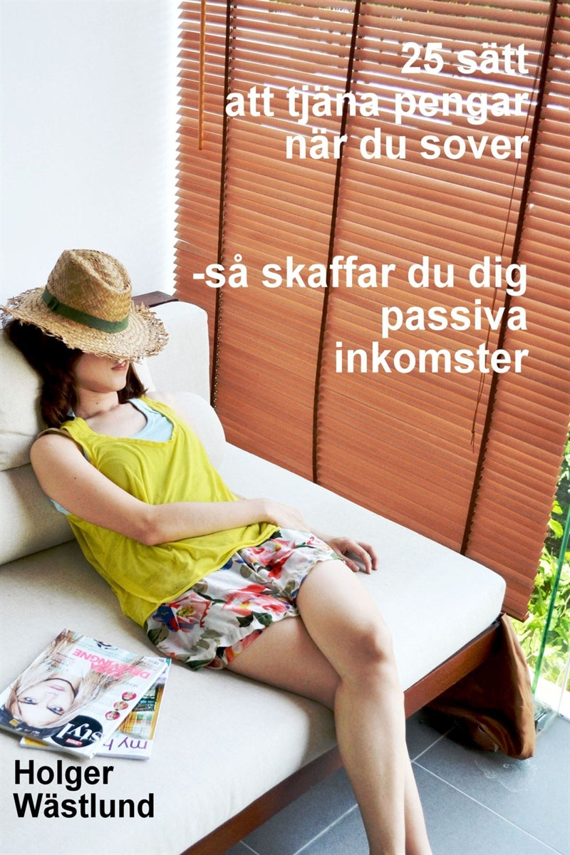 25 sätt att tjäna pengar när du sover - så skaffar du dig passiva inkomster – E-bok