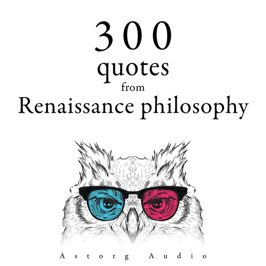 300 Quotations from Renaissance Philosophy – Ljudbok