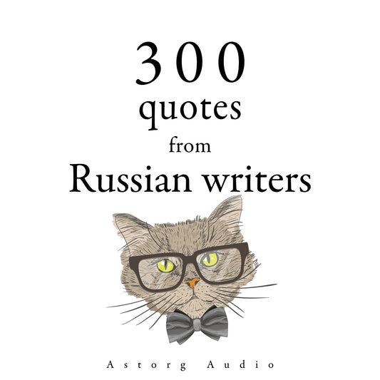 300 Quotes from Russian Writers – Ljudbok