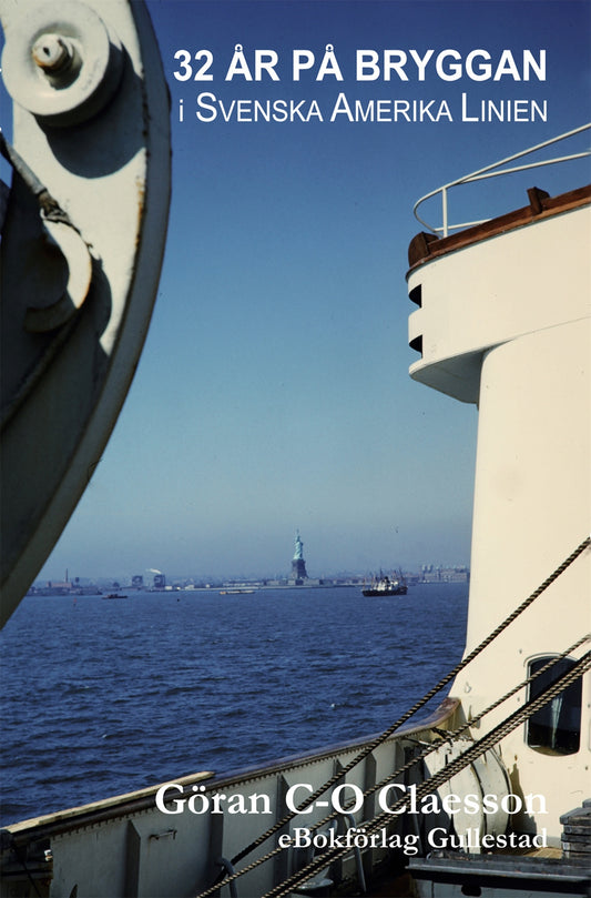 32 år på bryggan i Svenska Amerika Linien – E-bok