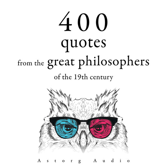 400 Quotations from the Great Philosophers of the 19th Century – Ljudbok