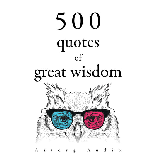 500 Quotations of Great Wisdom – Ljudbok