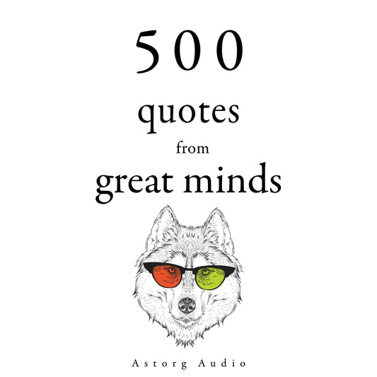 500 Quotes from Great Minds – Ljudbok