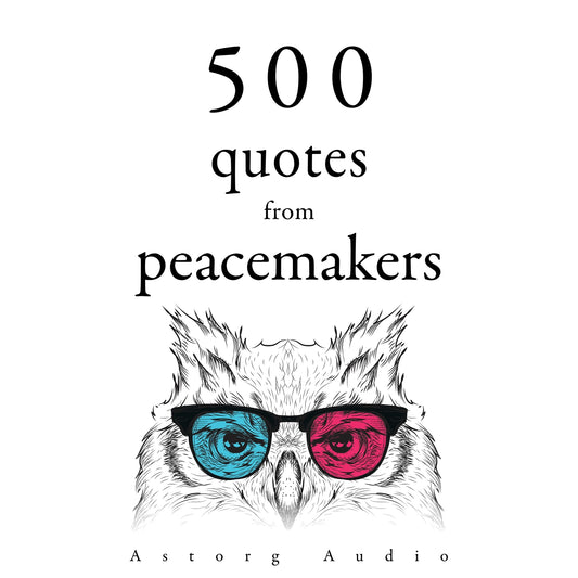 500 Quotes from Peacemakers – Ljudbok