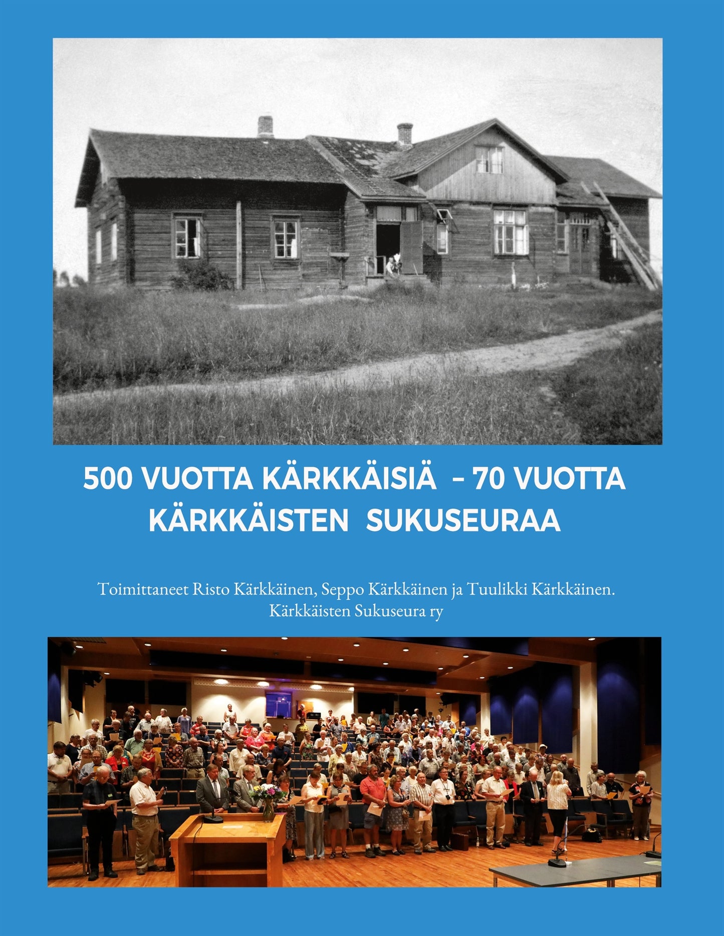 500 vuotta Kärkkäisiä - 70 vuotta Kärkkäisten sukuseuraa – E-bok