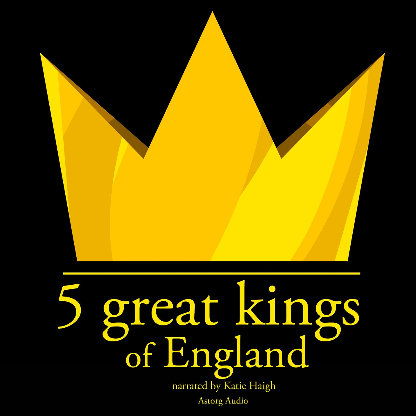 5 Great Kings of England – Ljudbok