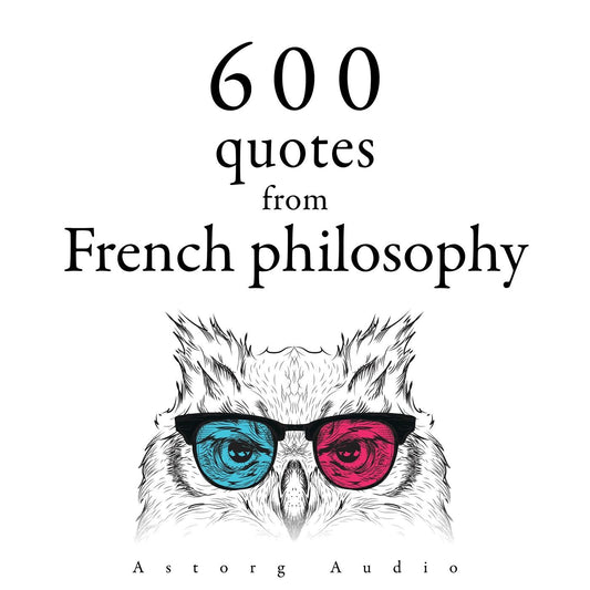 600 Quotations from French philosophy – Ljudbok