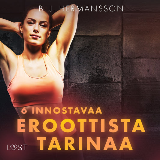 6 innostavaa eroottista tarinaa – Ljudbok