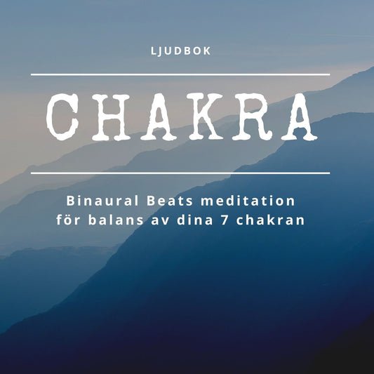 7 chakran: Meditation med binaurala beats – Ljudbok