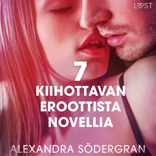 7 kiihottavan eroottista novellia Alexandra Södergranilta – Ljudbok