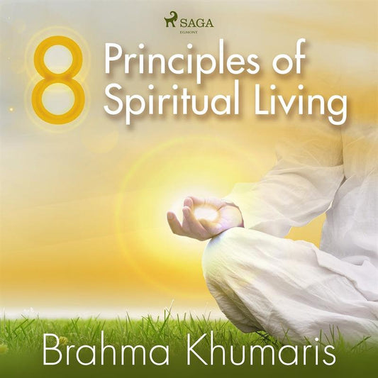 8 Principles of Spiritual Living – Ljudbok