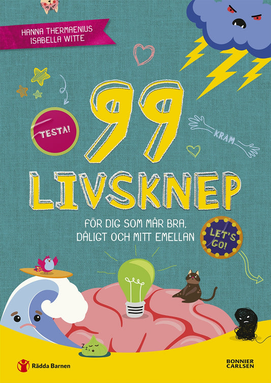 99 livsknep för dig som mår bra, dåligt och mittemellan : En bok om psykisk hälsa och känslor för dig på mellanstadiet – E-bok