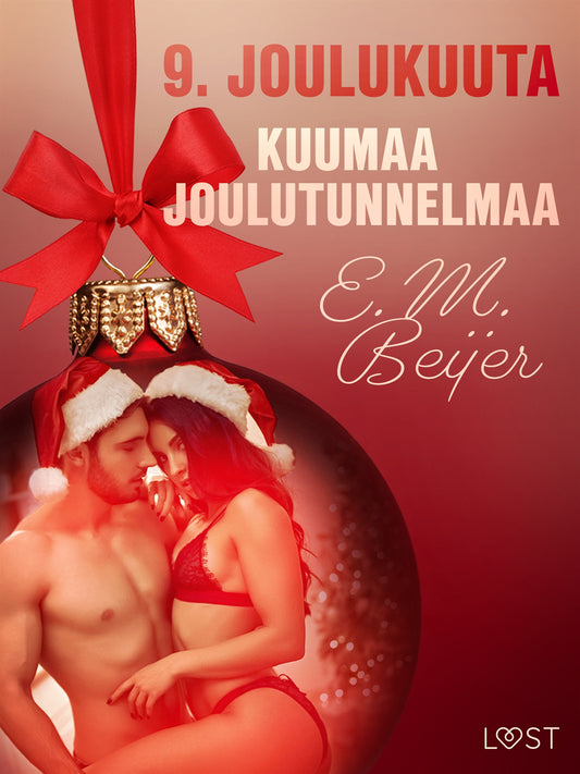 9. joulukuuta: Kuumaa joulutunnelmaa – eroottinen joulukalenteri – E-bok