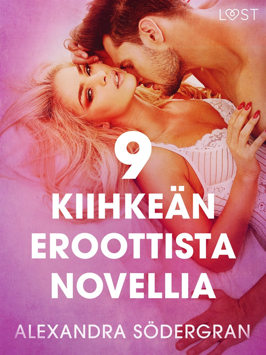 9 kiihkeän eroottista novellia Alexandra Södergranilta – E-bok