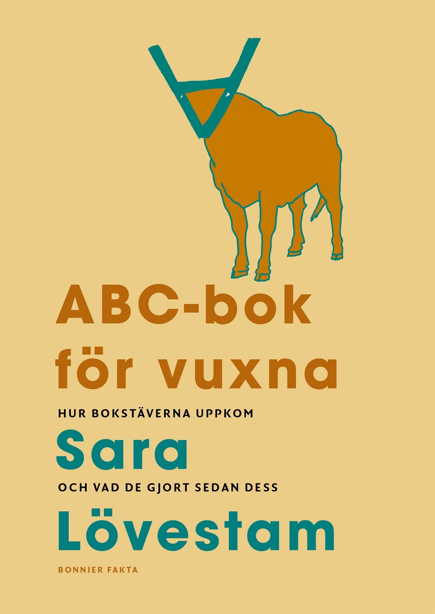 ABC-bok för vuxna : hur bokstäverna uppkom och vad de gjort sedan dess – E-bok