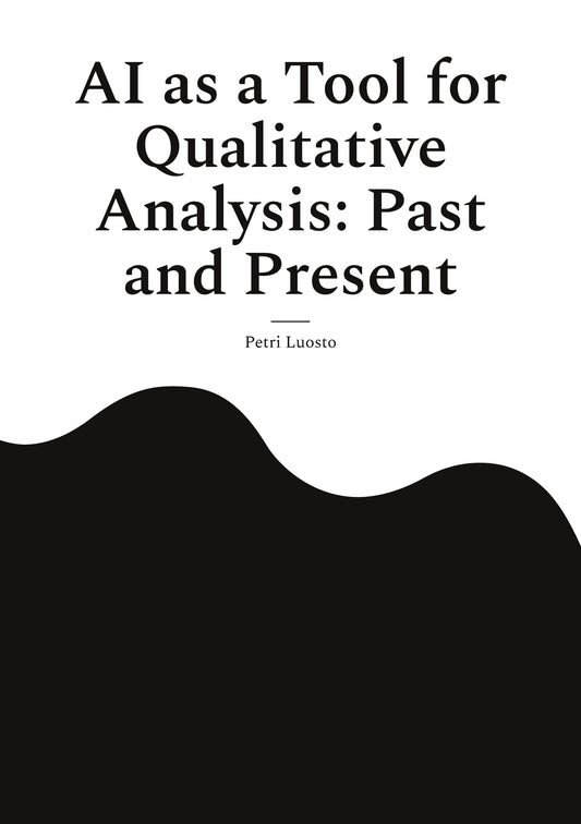 AI as a Tool for Qualitative Analysis: Past and Present – E-bok