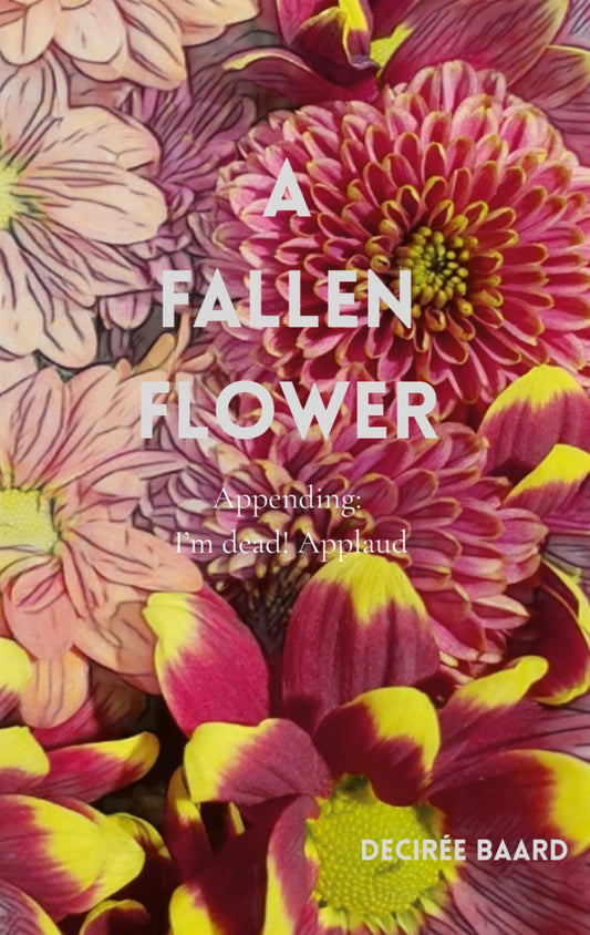 A Fallen Flower: Appending; I'm Dead! Applaud – E-bok