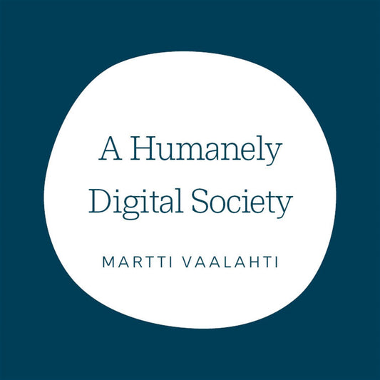 A Humanely Digital Society – E-bok