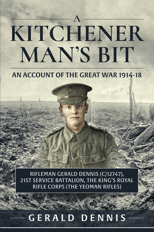 A Kitchener Man's Bit: An Account of the Great War 1914-18 – E-bok