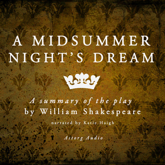 A Midsummer Night's Dream by William Shakespeare – Summary – Ljudbok