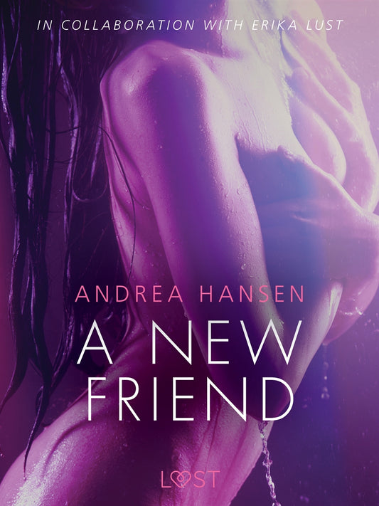 A New Friend - erotic short story – E-bok