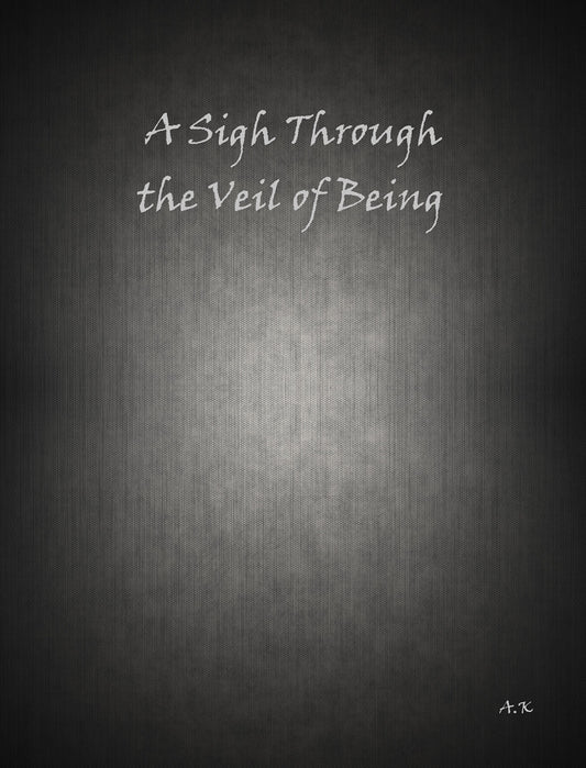 A Sigh Through the Veil of Being – E-bok