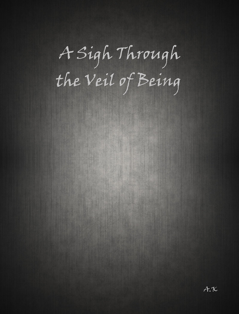 A Sigh Through the Veil of Being – E-bok