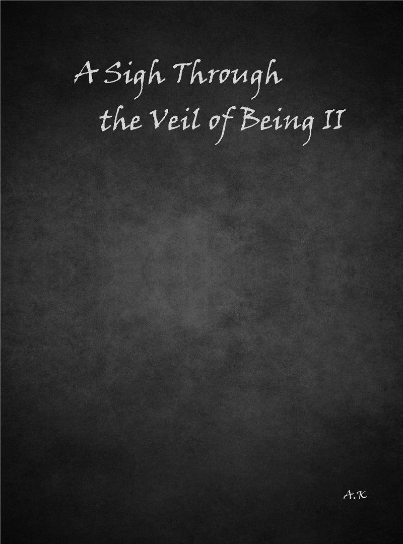 A Sigh Through the Veil of Being II – E-bok
