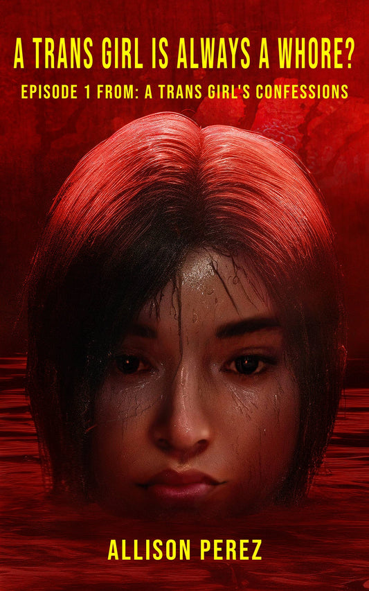 A Trans Girl is Always a Whore? – E-bok