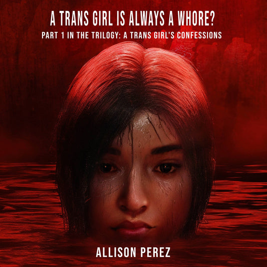 A Trans Girl is Always a Whore? – Ljudbok