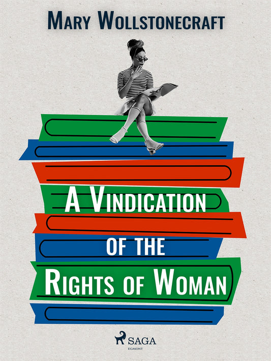A Vindication of the Rights of Woman – E-bok
