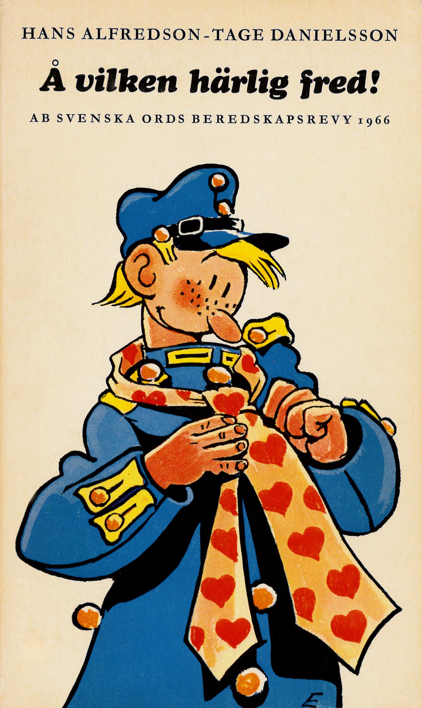 Å vilken härlig fred! : AB Svenska ords beredskapsrevy 1966 – E-bok