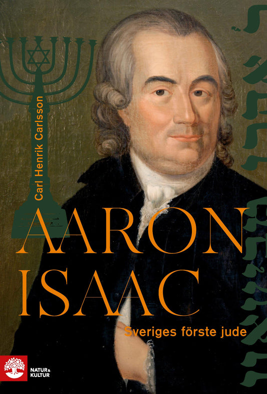 Aaron Isaac : Sveriges förste jude – E-bok