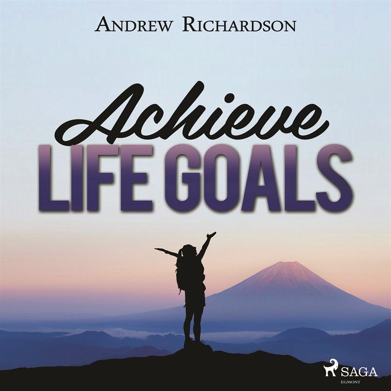 Achieve Life Goals – Ljudbok