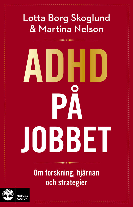 Adhd på jobbet : om forskning, hjärnan och strategier – E-bok