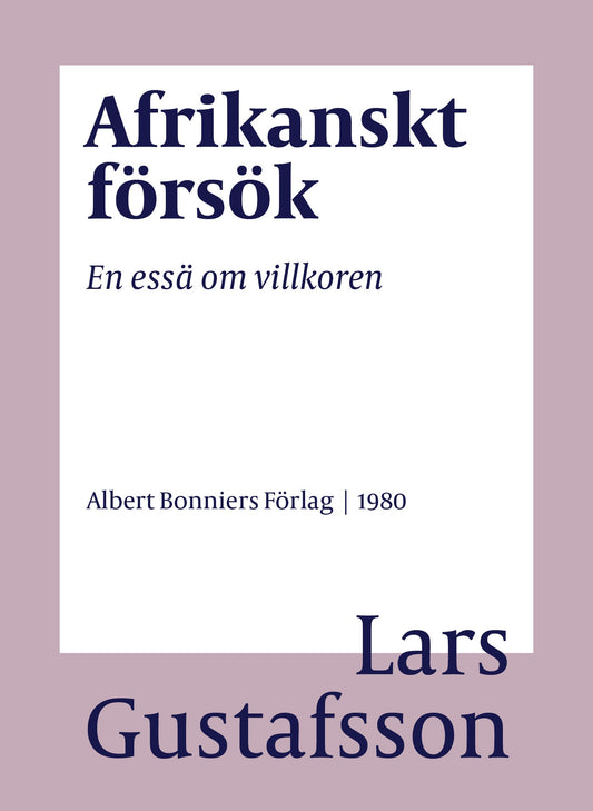 Afrikanskt försök : en essä om villkoren – E-bok