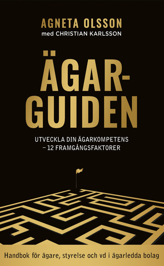 Ägarguiden : Utveckla din ägarkompetens – 12 framgångsfaktorer – E-bok