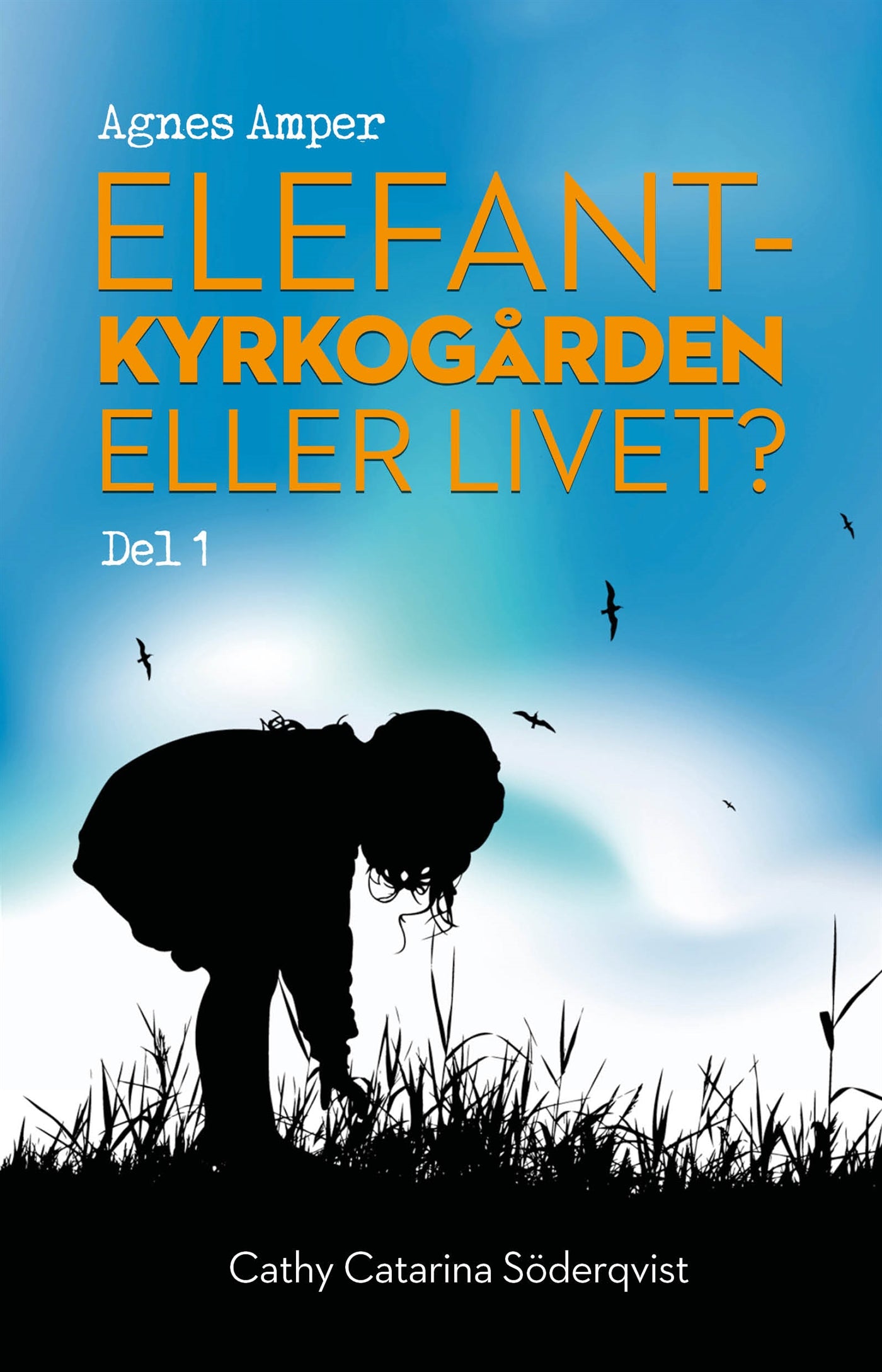 Agnes Amper: Elefantkyrkogården eller livet? – E-bok