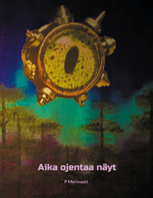 Aika ojentaa näyt – E-bok